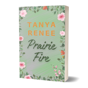 Book cover with floral design and text 'Tanya Renee Prairie Fire' on a light green background