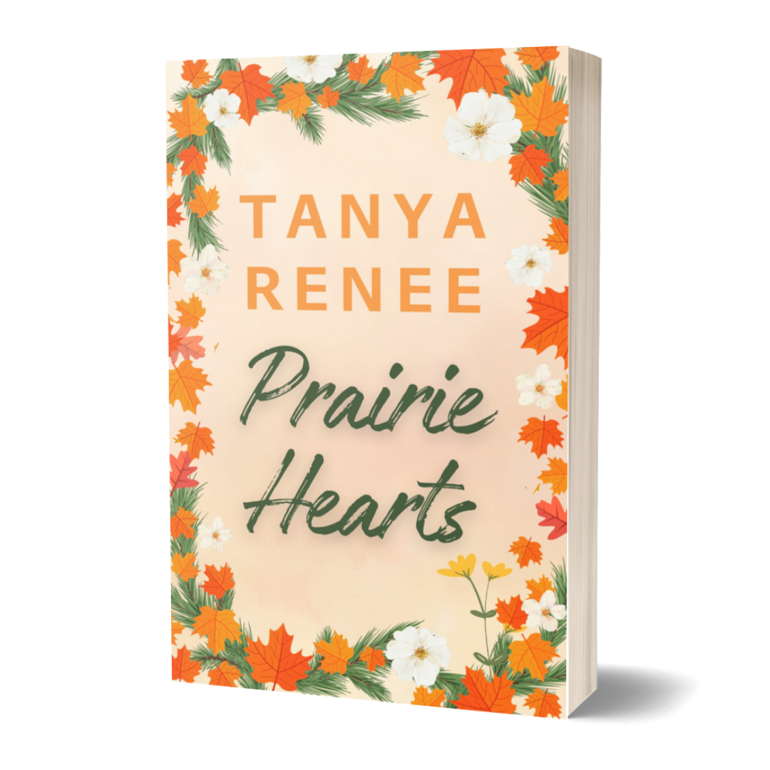 Book cover of 'Prairie Hearts' by Tanya Renee with floral design