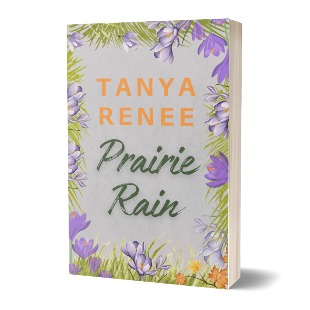 Book cover of 'Prairie Rain' by Tanya Renee with floral design