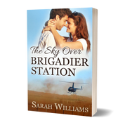 Book cover of 'The Sky Over Brigadier Station' by Sarah Williams with a couple embracing and a helicopter in the background.