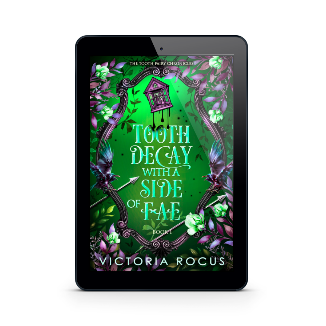 Ebook cover of 'Tooth Decay with a Side of Fae' by Victoria Focus on a tablet screen.