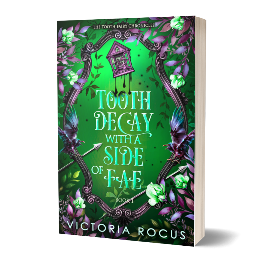 Book cover of 'Tooth Decay with a Side of Fae' from 'The Tooth Fairy Chronicles' series by Victoria Rocus.