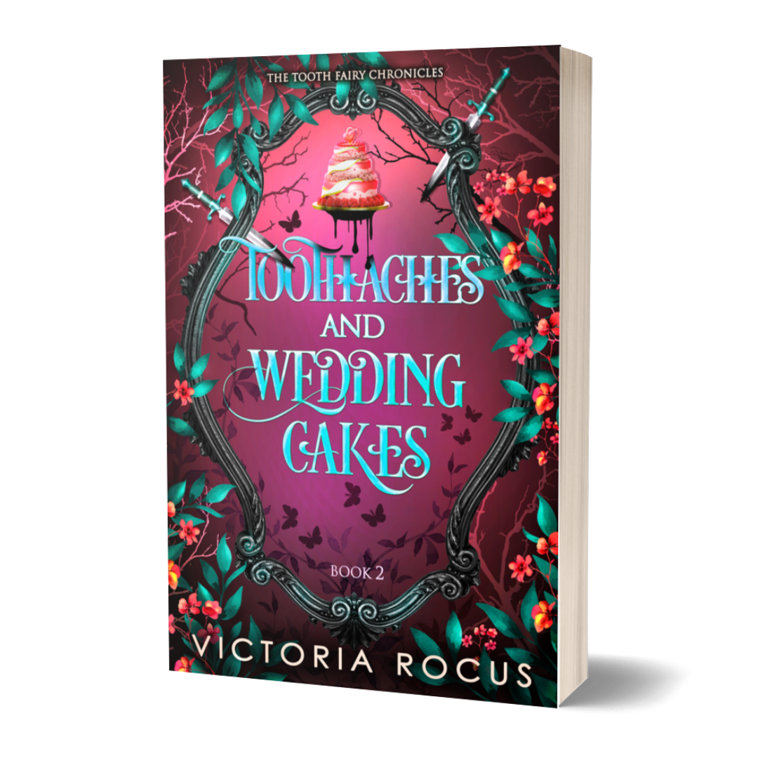 Book cover of 'Toothaches and Wedding Cakes' from 'The Tooth Fairy Chronicles' by Victoria Rocus
