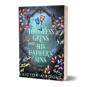 Book cover of 'Toothless Grins and His Father's Sins' by Victoria Roccus on a white background