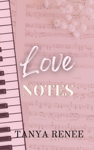 Book cover of 'Love Notes' by Tanya Renee with music sheet and piano keys design.